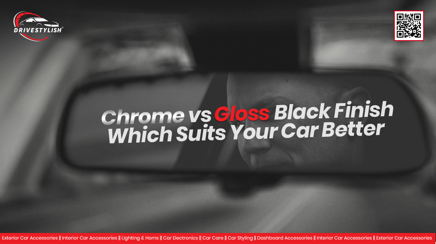 Chrome vs Gloss Black Finish – Which Suits Your Car Better?