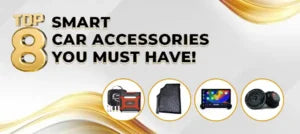 Smart Car Accessories You Must Have!