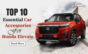 Top 10 Honda Elevate Car Accessories