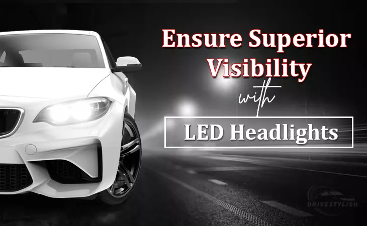 Ensure-Superior-Visibility-with-LED-Headlights.jpg-1.webp